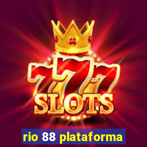 rio 88 plataforma